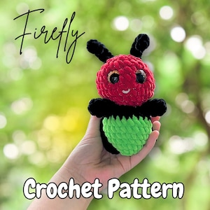 Firefly Crochet Pattern, Lightening Bug Crochet Pattern, Firefly Plushie, Firefly Amigurumi, Lightening Bug Plushie, Lightening Bug Pattern