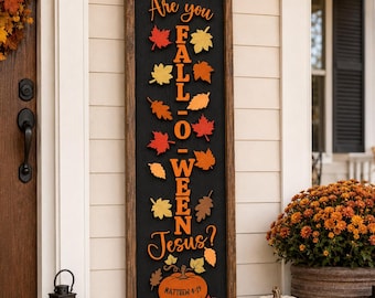 Christian Fall Vertical Porch Sign SVG: Are You Fall-O-Ween Jesus Laser Design (Digital Download)
