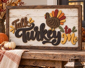 Talk Turkey to Me Laser File, Thanksgiving Farmhouse Sign SVG/PNG (Digital Download)
