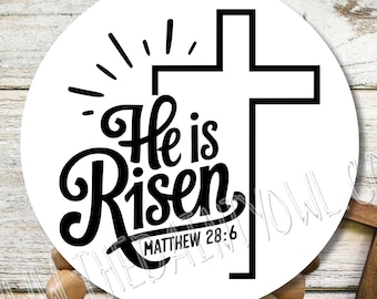 SVG/PNG- He is Risen Easter Sign: Christian Door Hanger Design (Digital File)