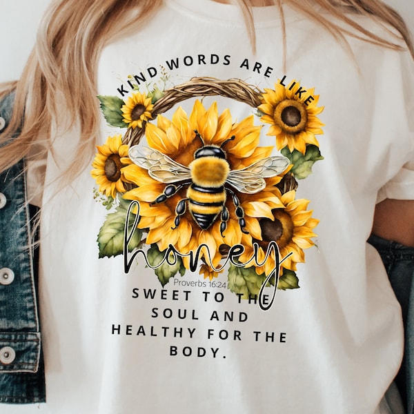 Kind Words Like Honey, Bee and Sunflowers Sublimation PNG Bible Verse Shirt Designs Christian Faith Sublimation Design Christian Digital PNG