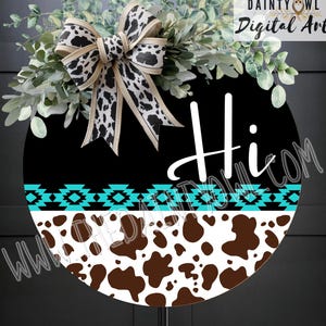 SVG/PNG- Hi, Cowhide and Southwestern Pattern Door Round, Ranch Farm Round Door Sign PNG, Hardboard Blank Digital, Aztec, Cow Print Pattern