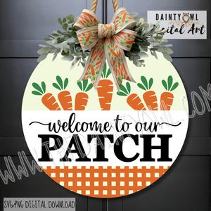 Welcome to Our Patch Round Sign - Spring Carrots Garden Sign (SVG/PNG Digital Download)