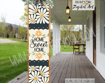 Home Sweet Home, Daisy Florals Porch Leaner SVG/PNG: Summer