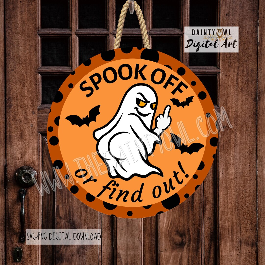 Snarky Ghost Halloween Door Sign SVG/PNG: Spook off Round Hanger ...