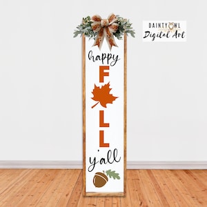 SVG/PNG- Happy Fall Y&#39;all Porch Leaner, Maple Leaf and Acorn Porch Leaner Sublimation, Fall Porch Sign, Happy Fall Farmhouse Porch Sign SVG