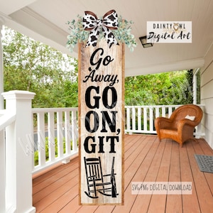 Go Away SVG/PNG: Sassy Farmhouse Porch Sign Digital File