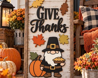 Thanksgiving Gnome xTool Laser File, Give Thanks Pilgrim Sign SVG/PNG (Digital Download)