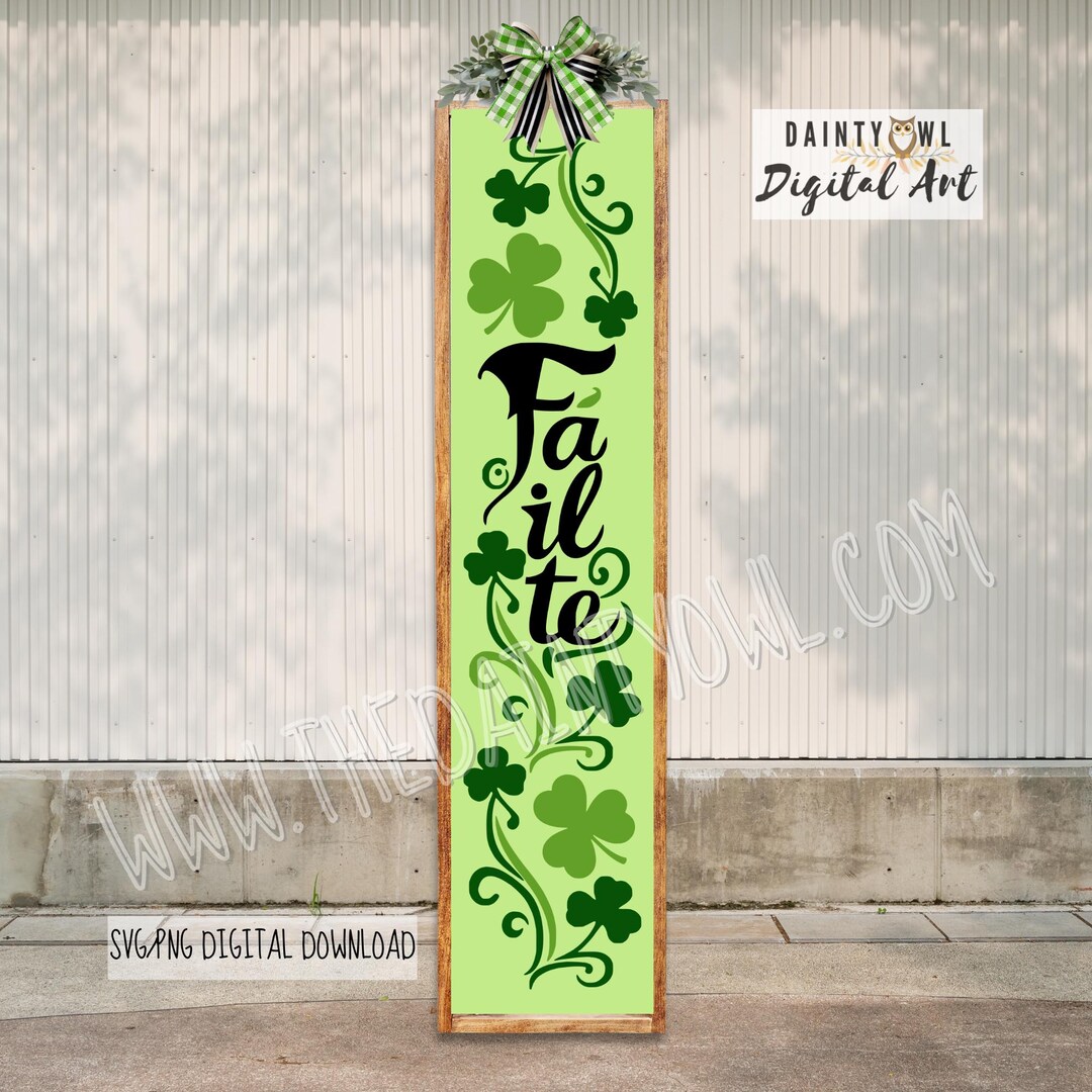 SVG/PNG Failte, Welcome: St. Patrick's Day Shamrocks Vertical Porch ...