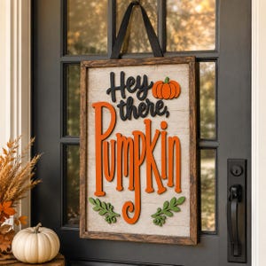 Hey There Pumpkin Sign SVG/PNG, Autumn Farmhouse Laser File (Digital Download)