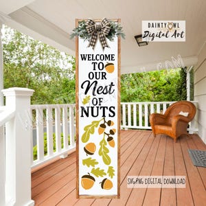 SVG/PNG- Welcome to Our Nest of Nuts Porch Leaner Farmhouse Fall Acorns Porch Leaner Sublimation Funny Autumn Acorn Nuts Porch Sign Art SVG