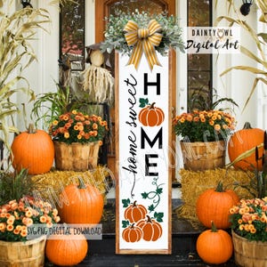 SVG/PNG Pumpkin Patch Porch Sign: Fall Farmhouse Home Sweet Home (Digital Download 12x48in)