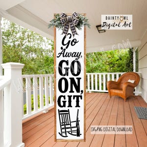 Go Away SVG/PNG: Sassy Farmhouse Porch Sign Digital File