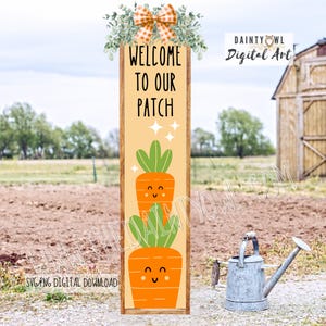 May include: A wooden sign with the text "WELCOME TO OUR PATCH" and three cartoon carrots. The sign is decorated with a plaid bow and greenery. A metal watering can is to the right of the sign.