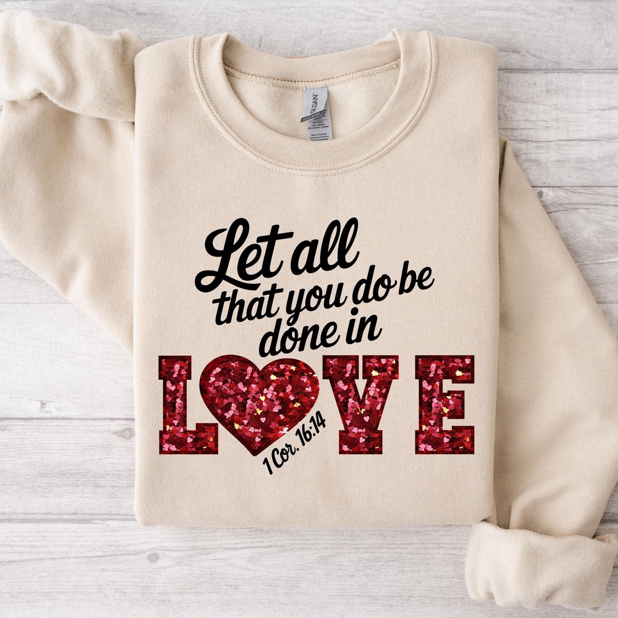Let All That You Do Be Done in Love PNG Sublimation Christian Valentine Scripture Design PNG Love Sequins Design Religious Valentine Art PNG