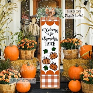 Pumpkin Patch Welcome Porch Leaner SVG/PNG, Autumn Farmhouse Vertical Sign (Digital Download)