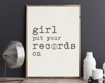 Wall Art, Print, Girl Put Your Records On, Typewriter Font, Print