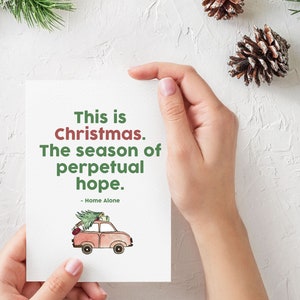 Christmas Print, Home Alone, This is Christmas, The Season of Perpetual Hope.