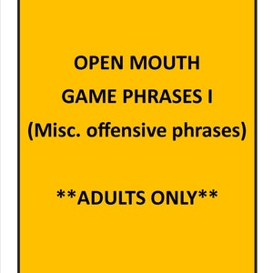 OPEN MOUTH GAME I (phrases only) - Adults Only