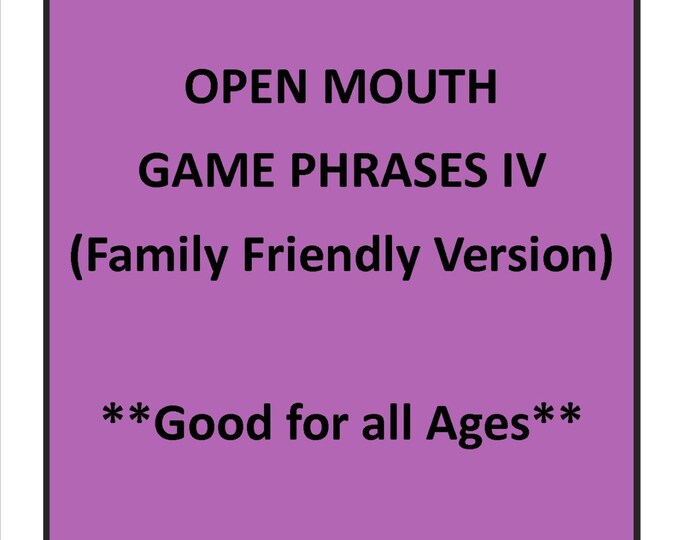 Open Mouth Game Phrases IV Family Friendly Version Etsy