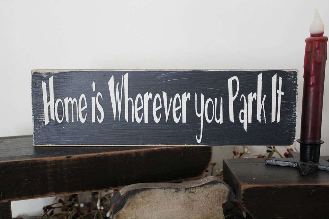 Home Is Wherever You Park It Wood Sign Camping Sign RV Sign Etsy