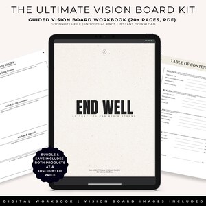 May include: A digital vision board kit displayed on a tablet, with the text "END WELL" in bold letters. The kit includes a guided vision board workbook, individual PNGs, and instant download. Additional text includes "Bundle & Save" and "Digital Workbook | Vision Board Images Included."
