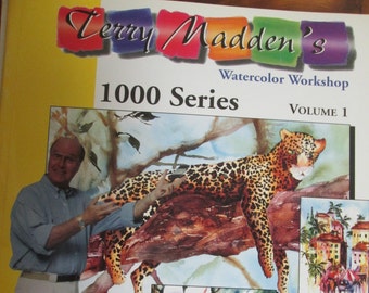 Terry  Madden's WATERCOLOR WORKSHOP- 1000 Series- Volume  1- 12 Original Watercolors-Step-by-Step Instructions