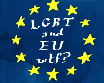 UE y LGBT??? - Impresión cuadrada o pegatina de 70 mm. Reserva anticipada.
