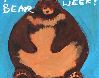 ¡Semana del Oso Gordo! - Impresión de 210 mm. PREVENTA