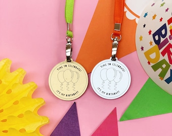 It's My Birthday Medal, Gold or Silver Acrylic 50mm Medal with a Choice of Lanyard Colour