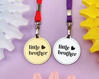 Little Brother Medal, Gold or Silver Acrylic 50mm Medal with a Choice of Lanyard Colour
