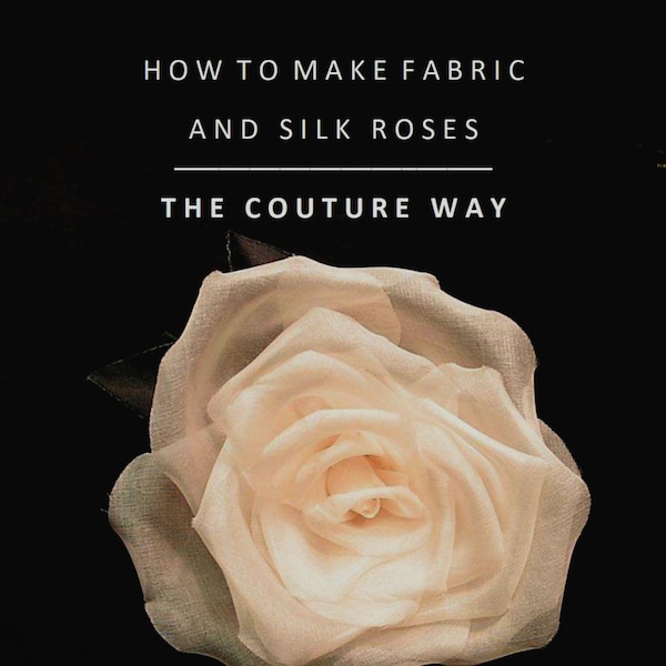 Comment réaliser des roses en tissu et en soie à la manière de la couture