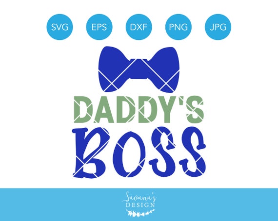 Download Daddys Boss Svg Boy Svg Bow Tie Svg Funny Svg Son Svg Baby Svg Toddler Svg Svg Files For Cricut Cricut Svg Svg Svg Files Clipart By Savanasdesign Catch My Party