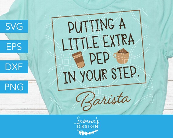 Download Barista Svg Coffee Svg Espresso Svg Coffee Shop Svg Cafe Svg Java Svg Cappuccino Svg Brew Putting A Little Extra Pep In Your Step By Savanasdesign Catch My Party Yellowimages Mockups
