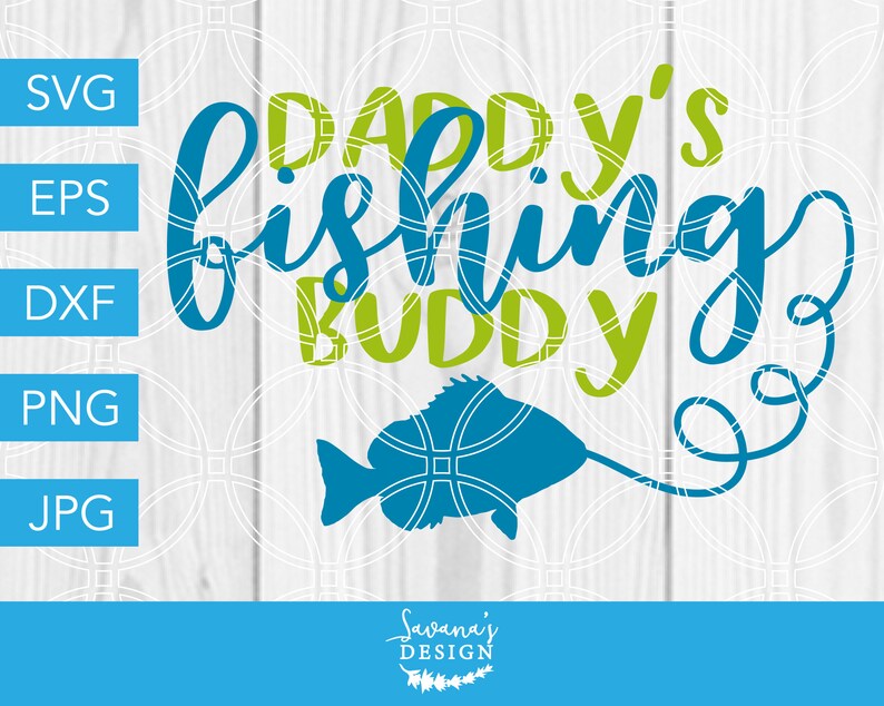 Download Daddys Fishing Buddy SVG Baby Fish Fisherman Cut File | Etsy