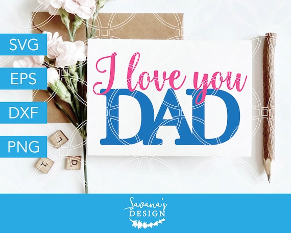 Free Free 335 I Love You Dad Svg SVG PNG EPS DXF File