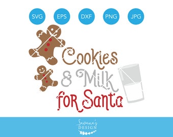 Cookies and Milk for Santa SVG, Cookies SVG, Milk SVG, Santa Svg, Christmas Svg, Christmas Eve Svg, Gingerbread Man Svg, Cricut, Svg Files