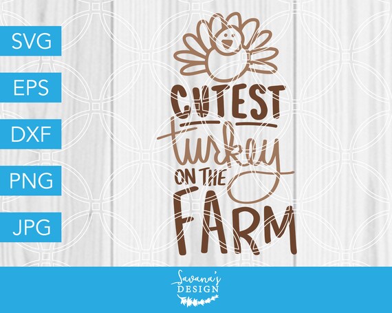 Download Cutest Turkey On The Farm Svg Thanksgiving Svg Turkey Svg Turkey Clipart Turkey Cut File Thanksgiving Cut File Turkey Cricut Dxf Svg By Savanasdesign Catch My Party PSD Mockup Templates