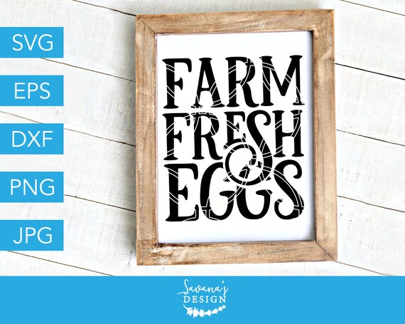 Download Farm Fresh Eggs Svg Farmers Market Svg Farm Svg Farmhouse Svg Fresh Eggs Svg Fresh Eggs Svg Files For Cricut Svg Svg File Cut File By Savanasdesign Catch My Party