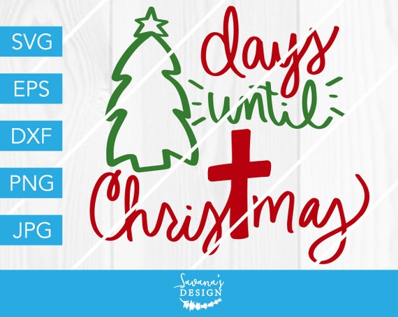 Days Until Christmas SVG, Christmas Countdown SVG, Christmas SVG, Countdown Svg, Days Until Svg, Until Christmas, Advent Calendar Svg, Svg Il_570xn