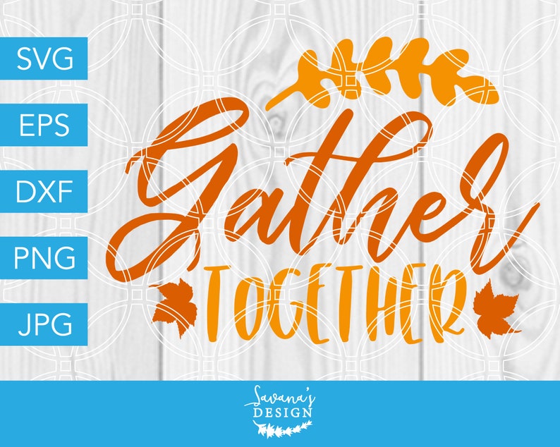 Download Gather Together SVG Gather SVG Family SVG Thanksgiving Svg | Etsy
