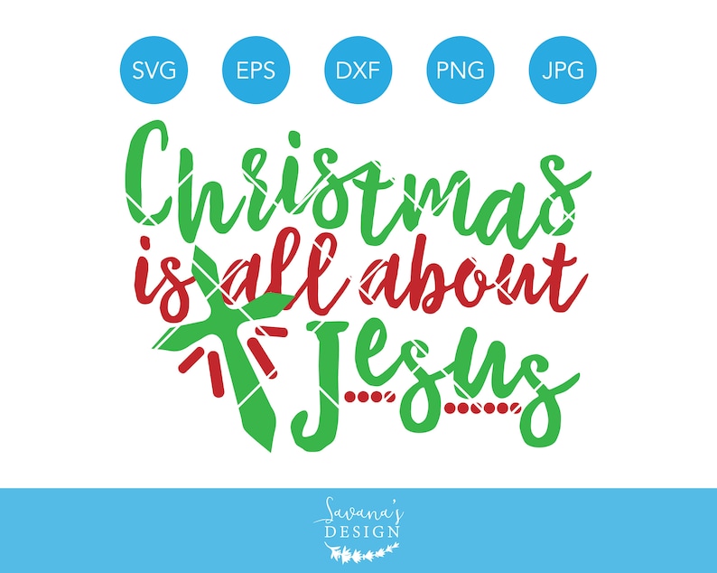 Christmas is all about Jesus SVG Svg Files Christian Svg Cross SVG Silhouette Cameo Christmas SVG For Cricut Christmas Quote Saying