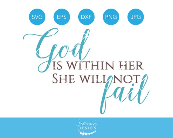 Download God Is Within Her She Will Not Fail Svg Bible Verse Svg Bible Svg Christian Svg Verse Svg Scripture Svg Passage Svg Svg Files By Savanasdesign Catch My Party