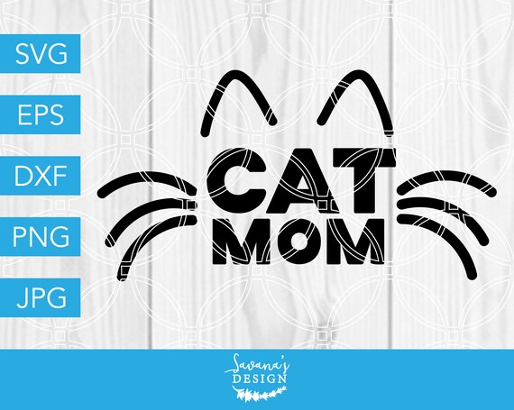 Download Cat Mom Svg Cat Svg Cat Lover Svg Fur Mama Svg Fur Mom Svg Kitten Svg Cat Lady Svg Svg Files For Cricut Svg Svg Files Cricut Svg By Savanasdesign Catch