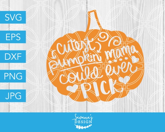 Download Cutest Pumpkin Mama Could Ever Pick Svg Hand Drawn Svg Halloween Svg Pumpkin Svg Handdrawn Svg Baby Halloween Svg Svg Files Svg Dxf By Savanasdesign Catch My Party