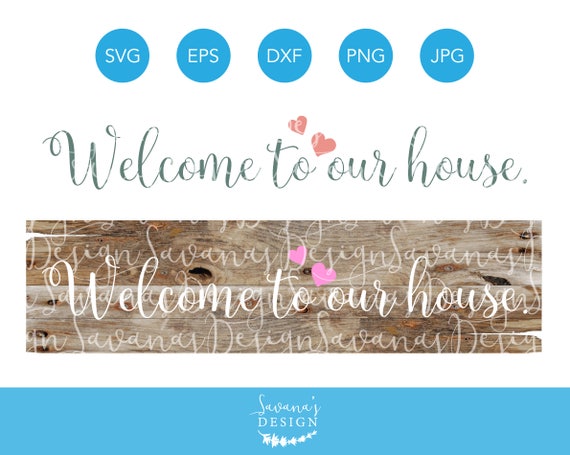 Download Welcome Svg Home Clipart House Cut Files Cricut Designs Silhouette Vector Dxf Eps Png Cricut Svg Svg Files For Cricut Digital Design By Savanasdesign Catch My Party