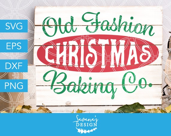 Download Old Fashion Christmas Baking Co Svg Christmas Svg Baking Svg Holiday Svg Christmas Baking Svg Bake Svg Cooking Svg Vintage Svg Svg By Savanasdesign Catch My Party