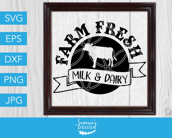 Download Farm Fresh Milk And Dairy Milk Svg Dairy Svg Cow Svg Farmers Market Svg Farm Svg Farmhouse Svg Kitchen Svg Svg Files For Cricut Svg By Savanasdesign Catch My Party PSD Mockup Templates