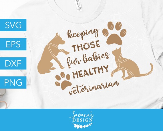Download Keeping Those Fur Babies Healthy Svg Veterinarian Svg Vet Svg Dog Svg Cat Svg Animal Hospital Svg Animal Clinic Svg Pet Svg Animal By Savanasdesign Catch My Party