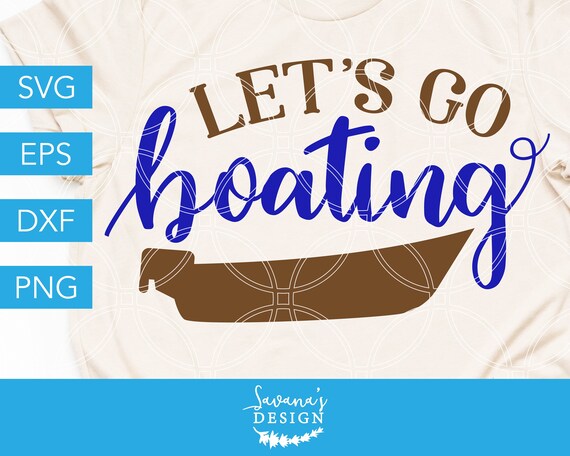 Download Lets Go Boating Svg Boating Svg Boat Svg Fishing Svg Sailing Svg Cruising Svg Yacht Svg Boat Trip Svg Yachting Svg Fisherman Svg By Savanasdesign Catch My Party
